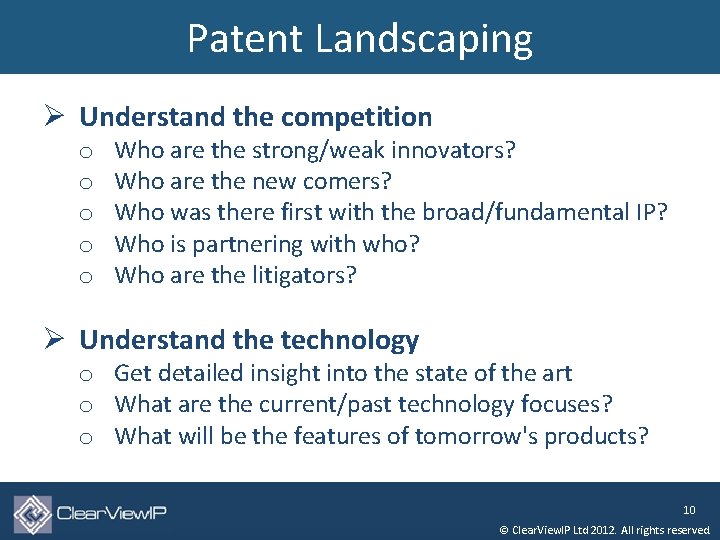 Patent Landscaping Ø Understand the competition o o o Who are the strong/weak innovators?