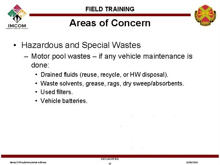 FIELD TRAINING Areas of Concern • Hazardous and Special Wastes – Motor pool wastes