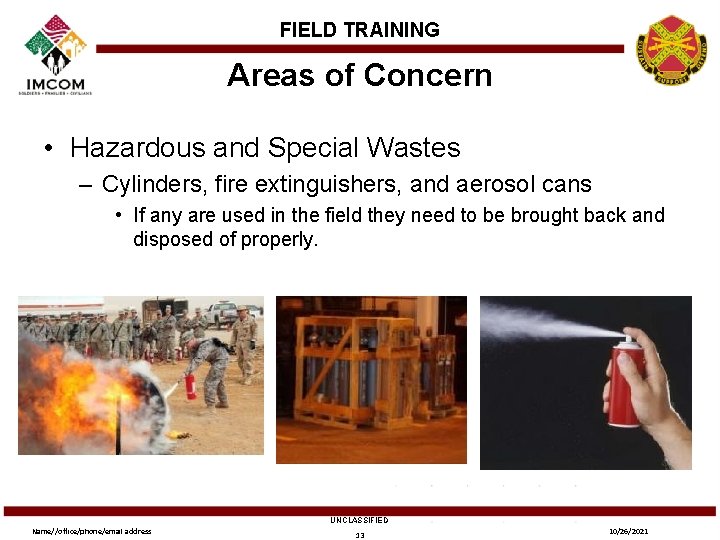 FIELD TRAINING Areas of Concern • Hazardous and Special Wastes – Cylinders, fire extinguishers,