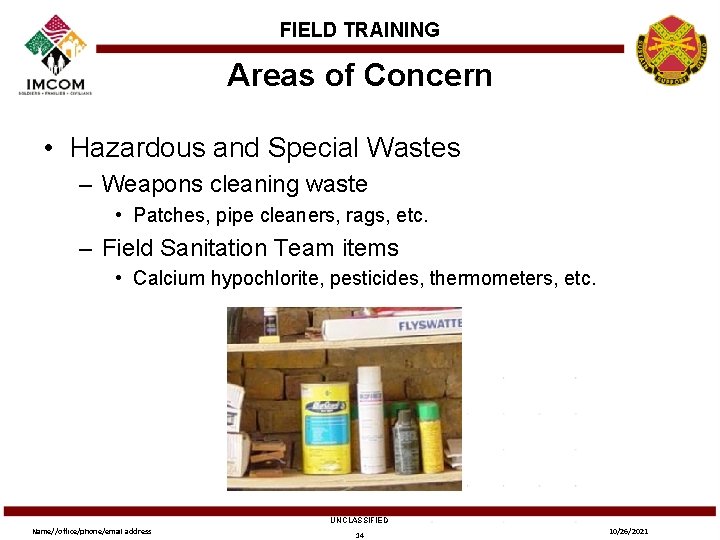 FIELD TRAINING Areas of Concern • Hazardous and Special Wastes – Weapons cleaning waste