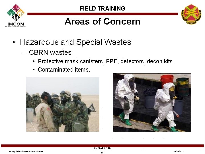 FIELD TRAINING Areas of Concern • Hazardous and Special Wastes – CBRN wastes •