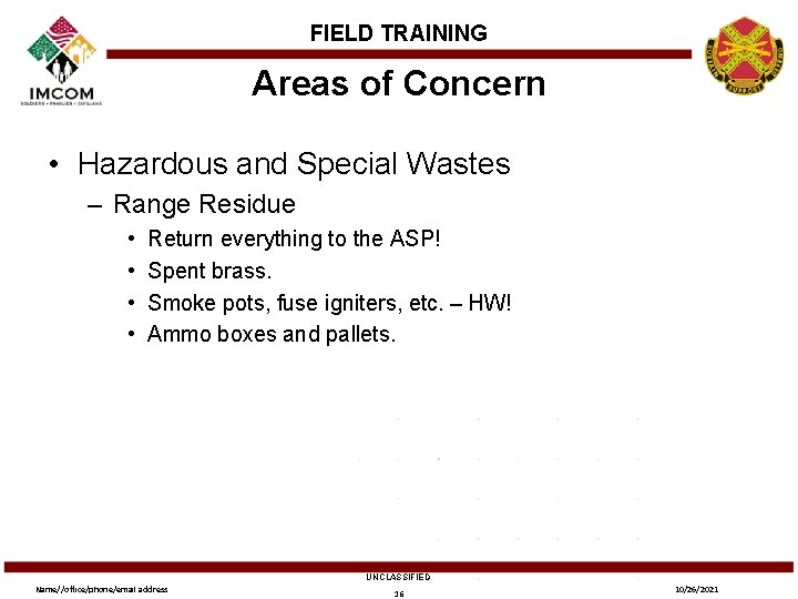 FIELD TRAINING Areas of Concern • Hazardous and Special Wastes – Range Residue •