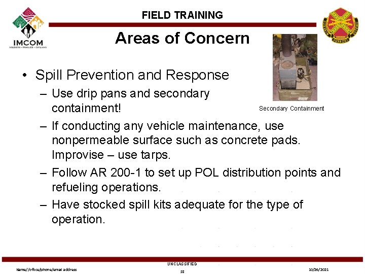 FIELD TRAINING Areas of Concern • Spill Prevention and Response – Use drip pans