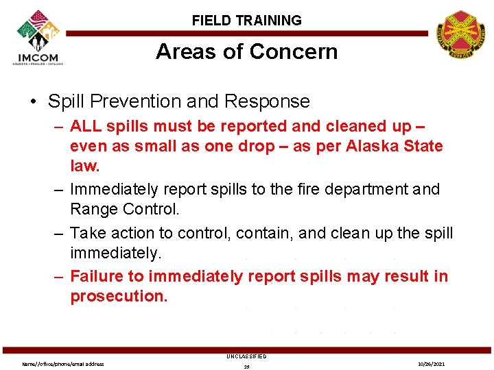 FIELD TRAINING Areas of Concern • Spill Prevention and Response – ALL spills must