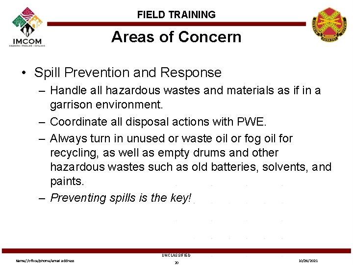 FIELD TRAINING Areas of Concern • Spill Prevention and Response – Handle all hazardous