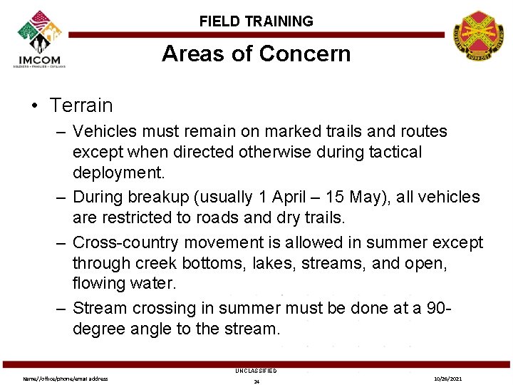 FIELD TRAINING Areas of Concern • Terrain – Vehicles must remain on marked trails