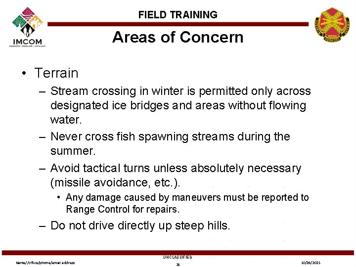 FIELD TRAINING Areas of Concern • Terrain – Stream crossing in winter is permitted