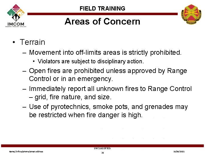 FIELD TRAINING Areas of Concern • Terrain – Movement into off-limits areas is strictly