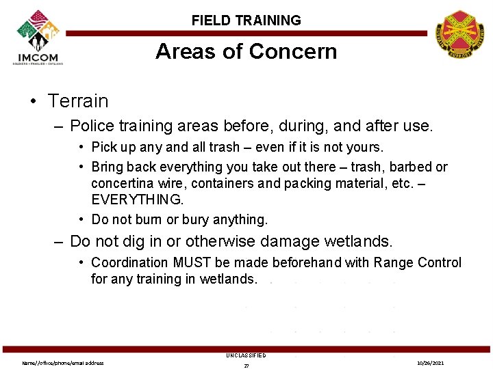 FIELD TRAINING Areas of Concern • Terrain – Police training areas before, during, and