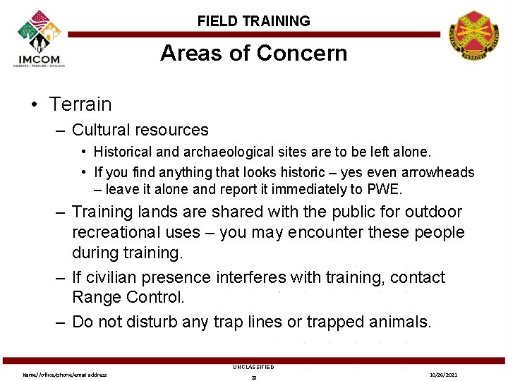 FIELD TRAINING Areas of Concern • Terrain – Cultural resources • Historical and archaeological