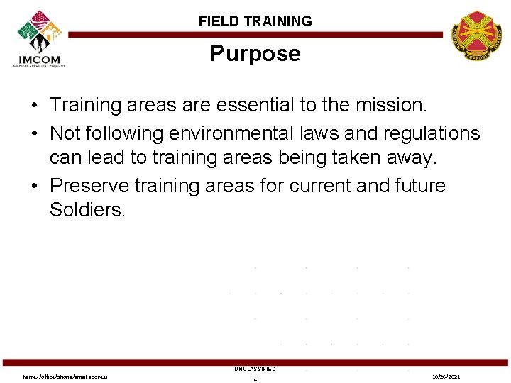 FIELD TRAINING Purpose • Training areas are essential to the mission. • Not following