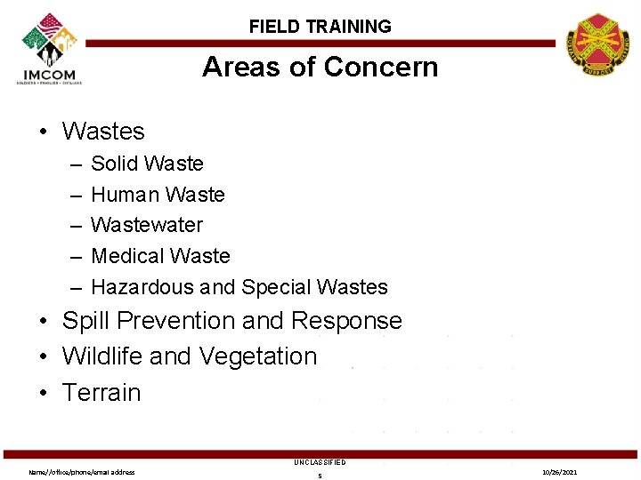 FIELD TRAINING Areas of Concern • Wastes – – – Solid Waste Human Wastewater