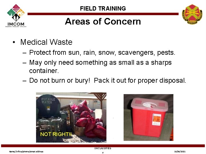 FIELD TRAINING Areas of Concern • Medical Waste – Protect from sun, rain, snow,