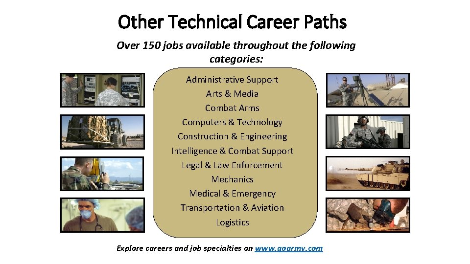 Other Technical Career Paths Over 150 jobs available throughout the following categories: Administrative Support