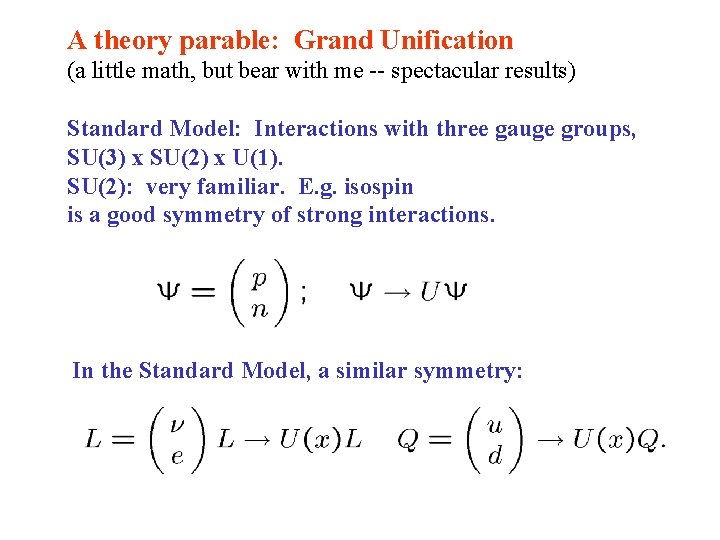 A theory parable: Grand Unification (a little math, but bear with me -- spectacular