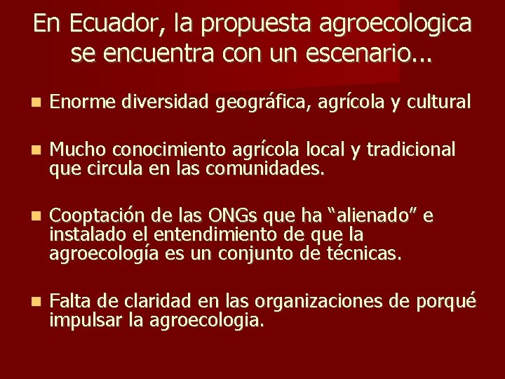 En Ecuador, la propuesta agroecologica se encuentra con un escenario. . . Enorme diversidad
