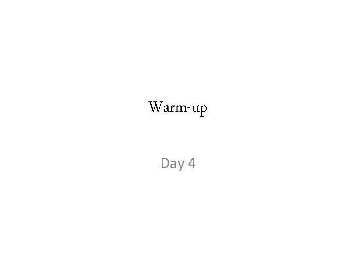 Warm-up Day 4 