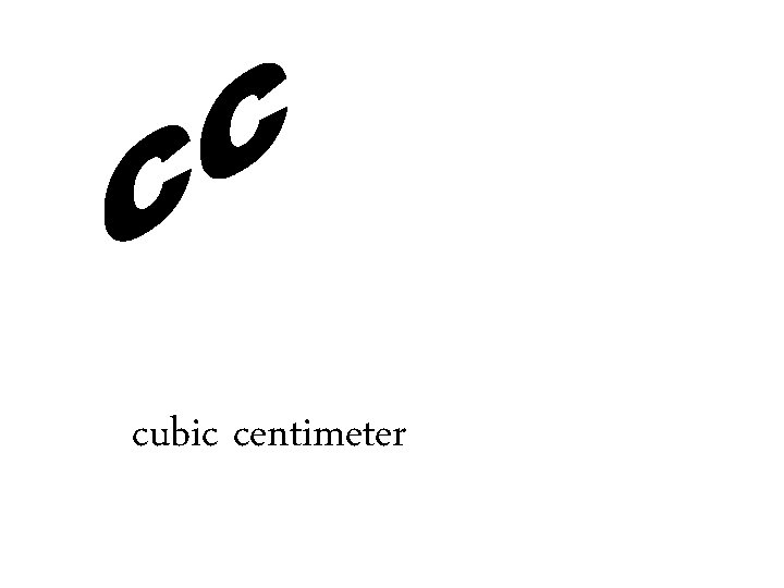 cubic centimeter 