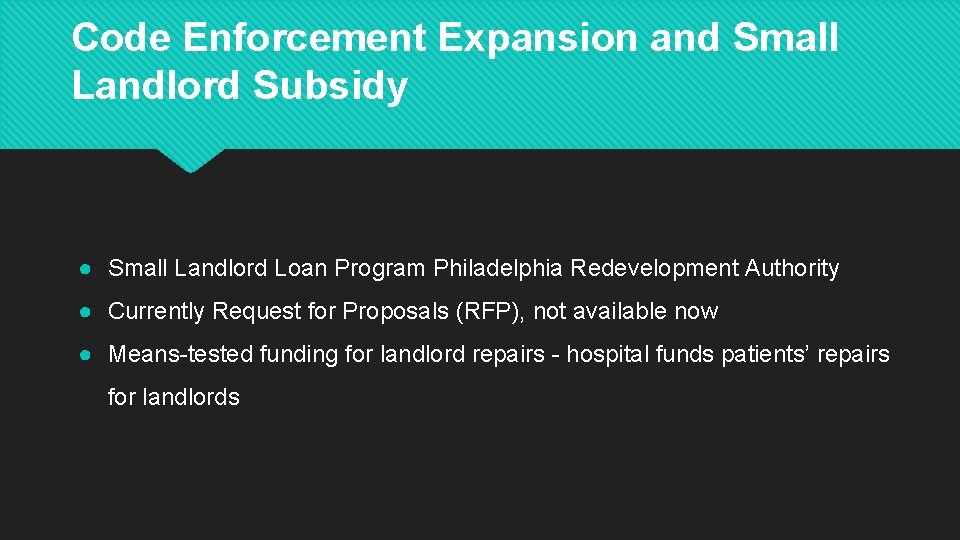 Code Enforcement Expansion and Small Landlord Subsidy ● Small Landlord Loan Program Philadelphia Redevelopment