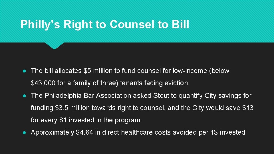 Philly’s Right to Counsel to Bill ● The bill allocates $5 million to fund