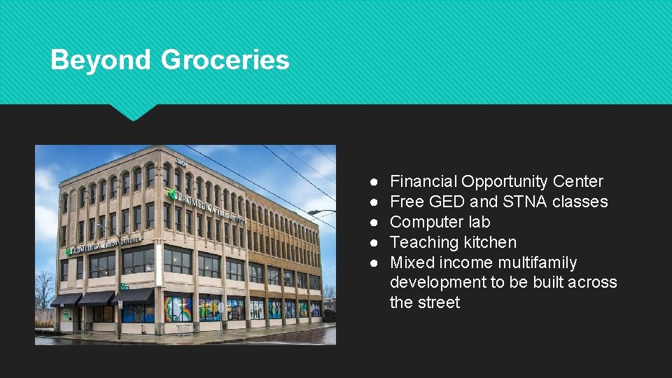 Beyond Groceries ● ● ● Financial Opportunity Center Free GED and STNA classes Computer
