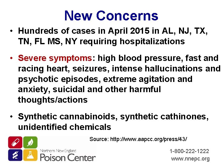 New Concerns • Hundreds of cases in April 2015 in AL, NJ, TX, TN,