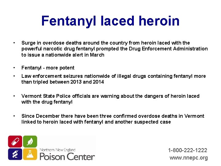 Fentanyl laced heroin • Surge in overdose deaths around the country from heroin laced
