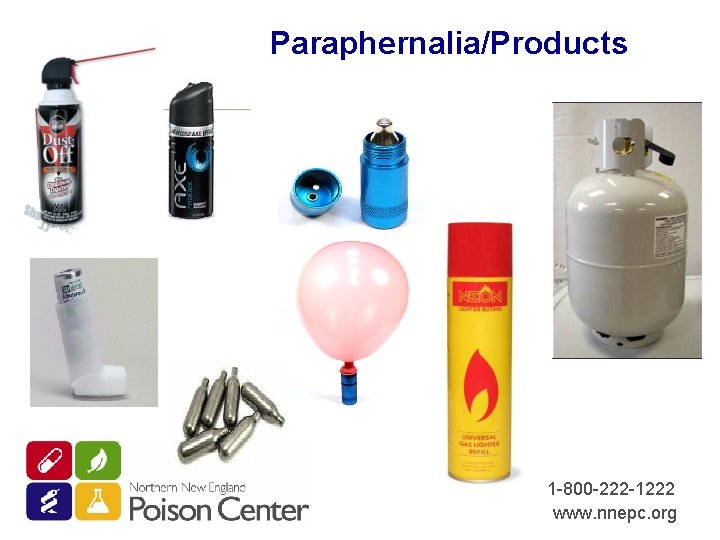 Paraphernalia/Products 1 -800 -222 -1222 www. nnepc. org 