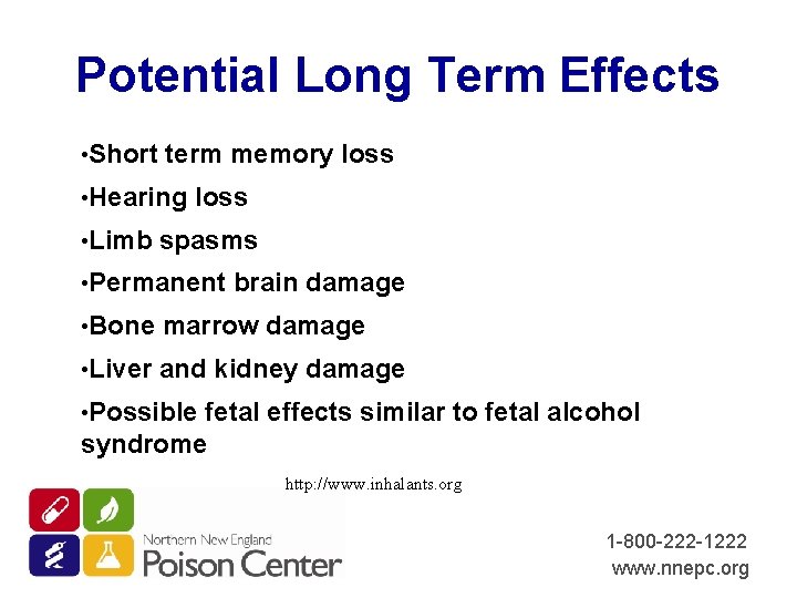 Potential Long Term Effects • Short term memory loss • Hearing • Limb loss