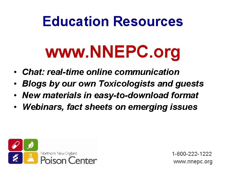Education Resources www. NNEPC. org • • Chat: real-time online communication Blogs by our