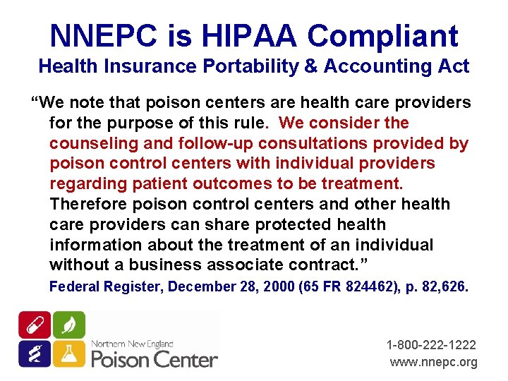 NNEPC is HIPAA Compliant Health Insurance Portability & Accounting Act “We note that poison