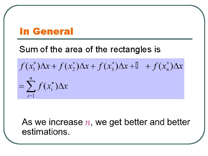 In General Sum of the area of the rectangles is 