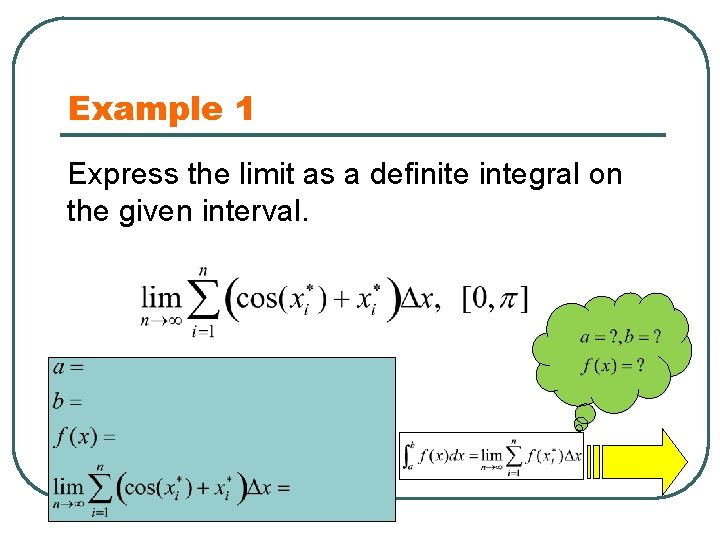 Example 1 Express the limit as a definite integral on the given interval. 