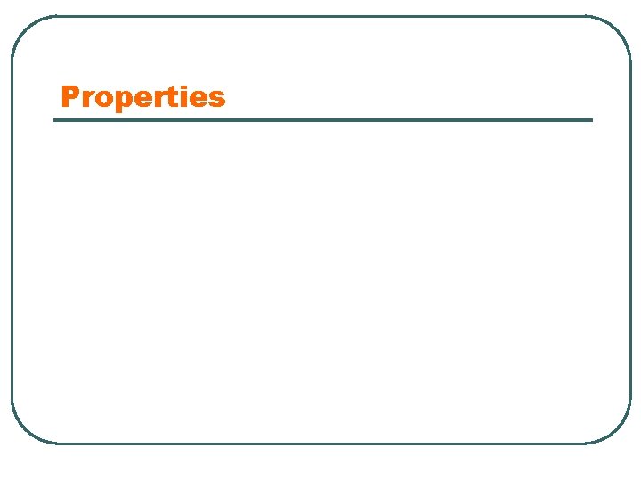 Properties 