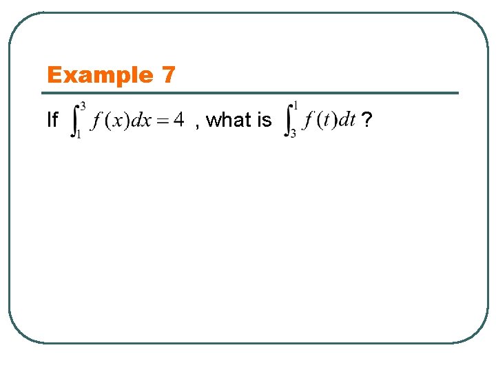 Example 7 If , what is ? 