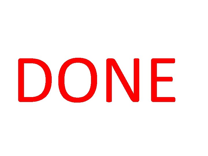DONE 