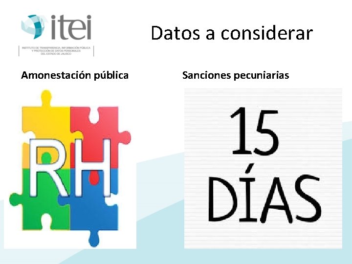 Datos a considerar Amonestación pública Sanciones pecuniarias 