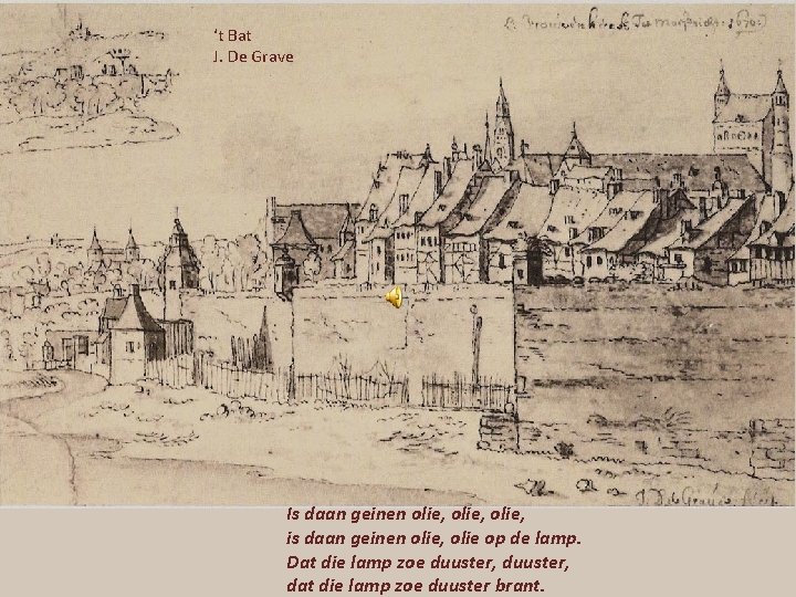 ‘t Bat J. De Grave Is daan geinen olie, is daan geinen olie, olie ‘t Bat J. De Grave Is daan geinen olie, is daan geinen olie, olie