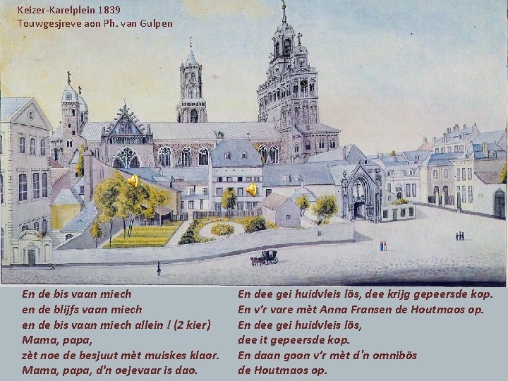 Keizer-Karelplein 1839 Touwgesjreve aon Ph. van Gulpen En de bis vaan miech en de