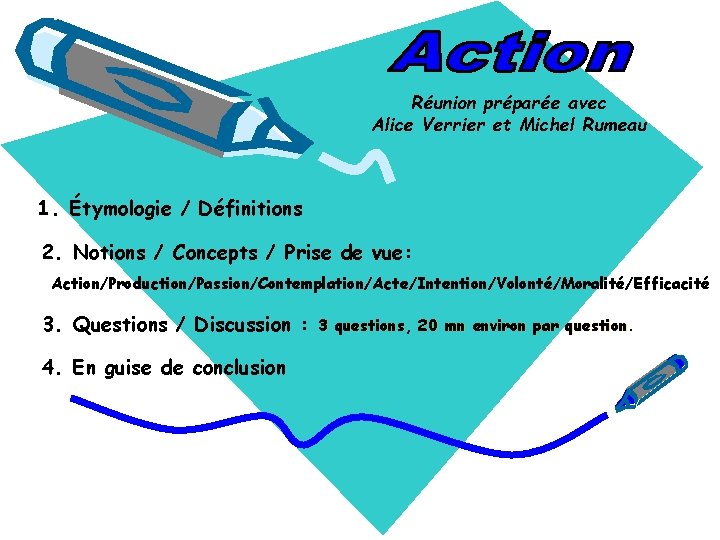 Réunion préparée avec Alice Verrier et Michel Rumeau 1. Étymologie / Définitions 2. Notions