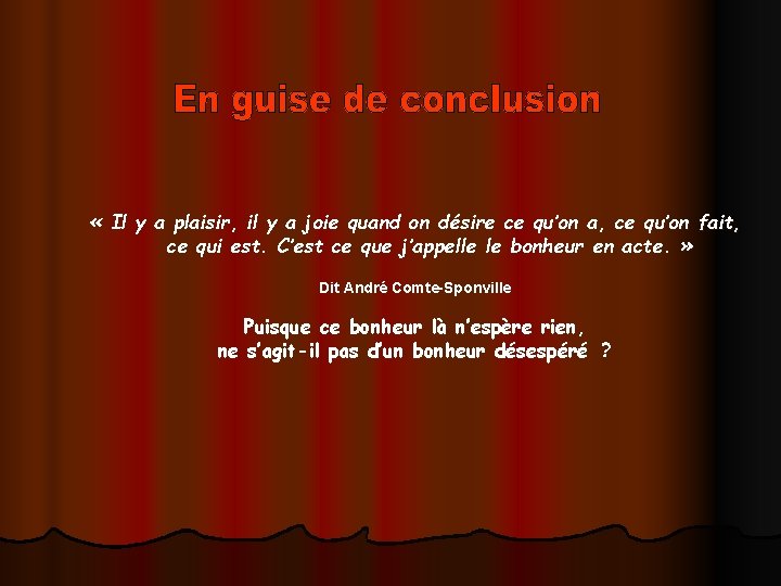  « Il y a plaisir, il y a joie quand on désire ce