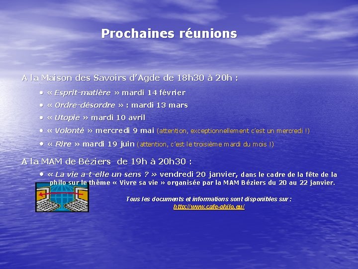 Prochaines réunions A la Maison des Savoirs d’Agde de 18 h 30 à 20