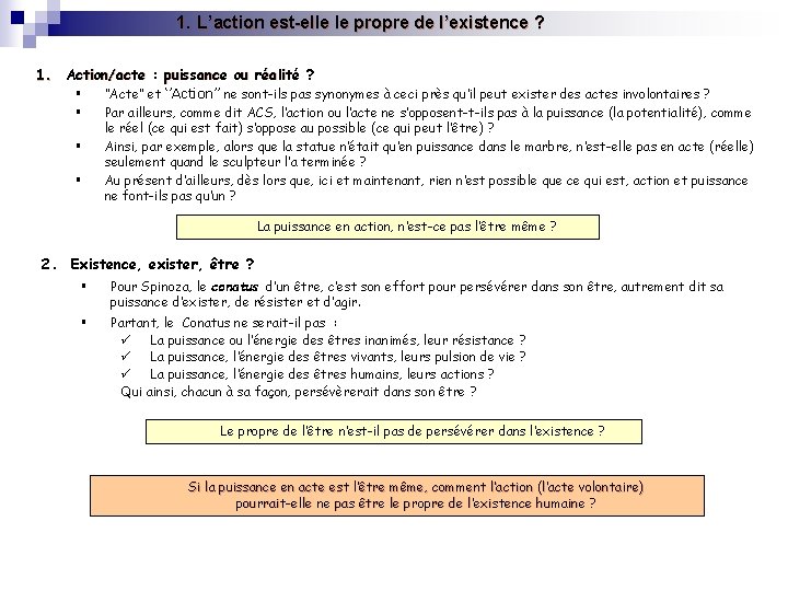 1. L’action est-elle le propre de l’existence ? 1. Action/acte : puissance ou réalité