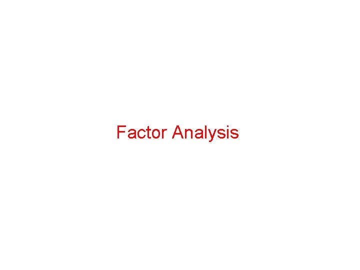 Factor Analysis 