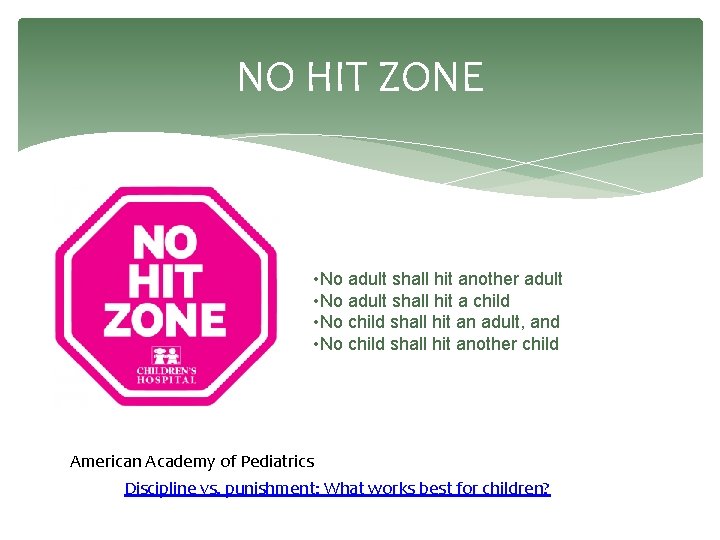 NO HIT ZONE • No adult shall hit another adult • No adult shall