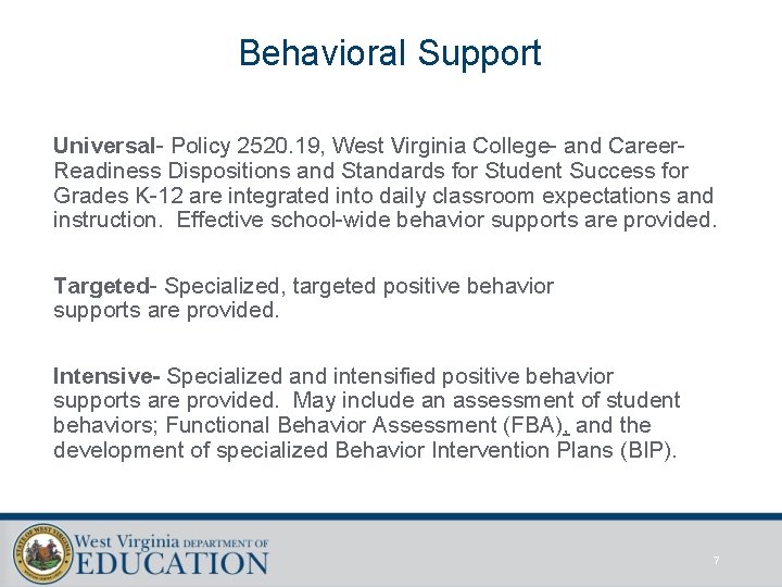 Behavioral Support Universal- Policy 2520. 19, West Virginia College- and Career. Readiness Dispositions and