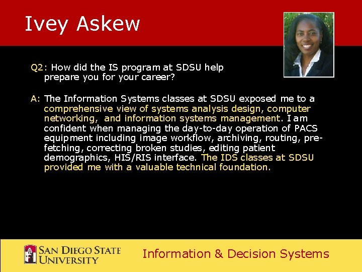Ivey Askew Q 2: How did the IS program at SDSU help prepare you Ivey Askew Q 2: How did the IS program at SDSU help prepare you