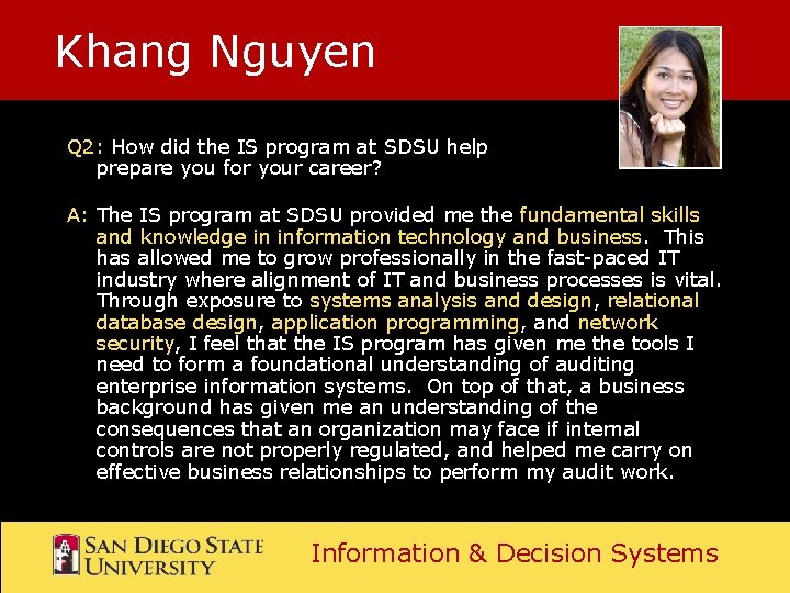 Khang Nguyen Q 2: How did the IS program at SDSU help prepare you Khang Nguyen Q 2: How did the IS program at SDSU help prepare you