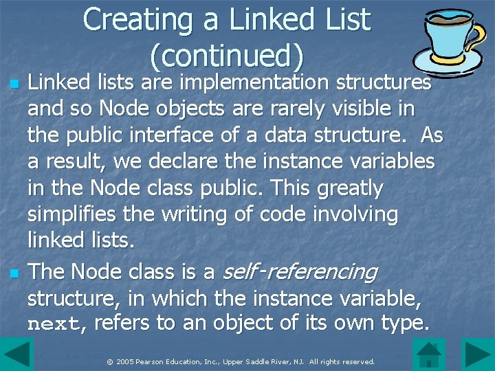 Creating a Linked List (continued) n n Linked lists are implementation structures and so