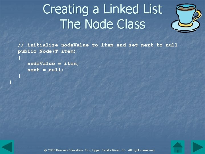 Creating a Linked List The Node Class // initialize node. Value to item and